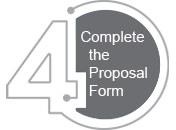Step 4 - Complete the Proposal Form